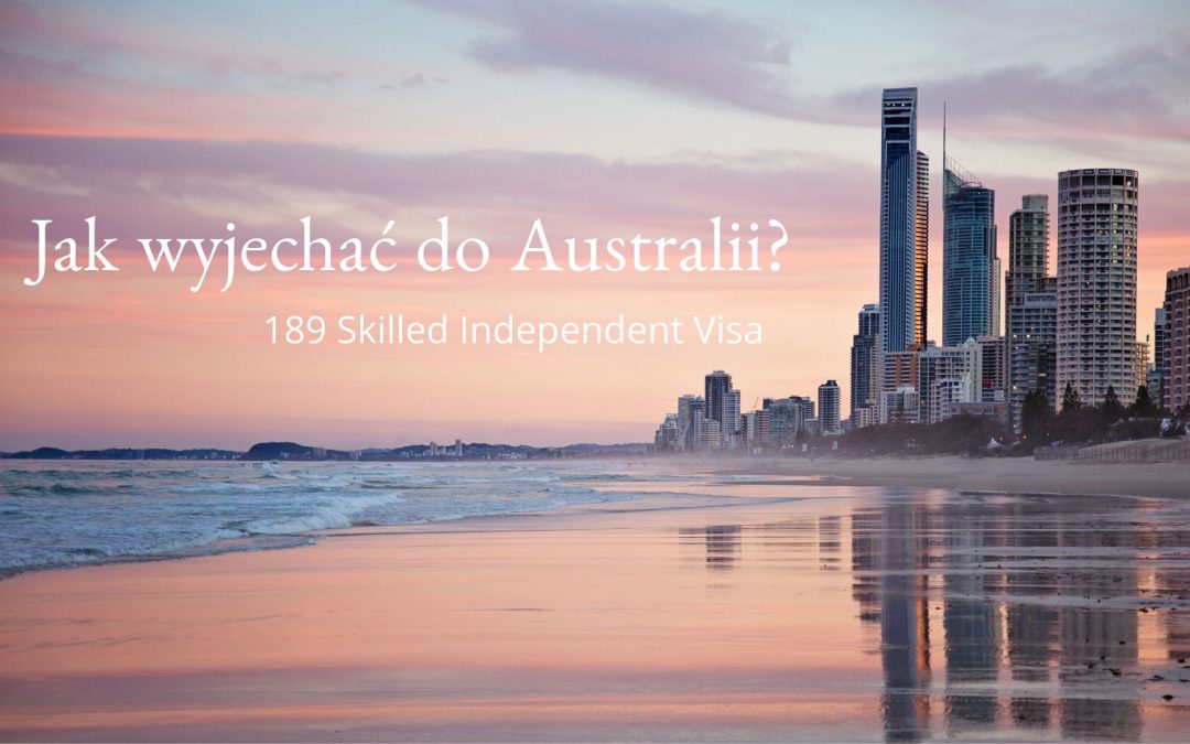 Wiza do Australii: 189 – Skilled Independent Visa